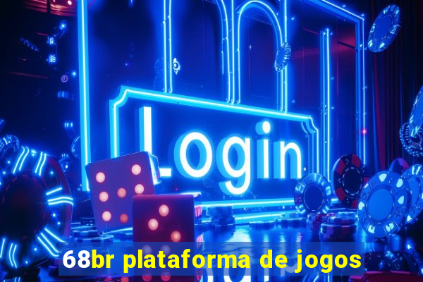 68br plataforma de jogos